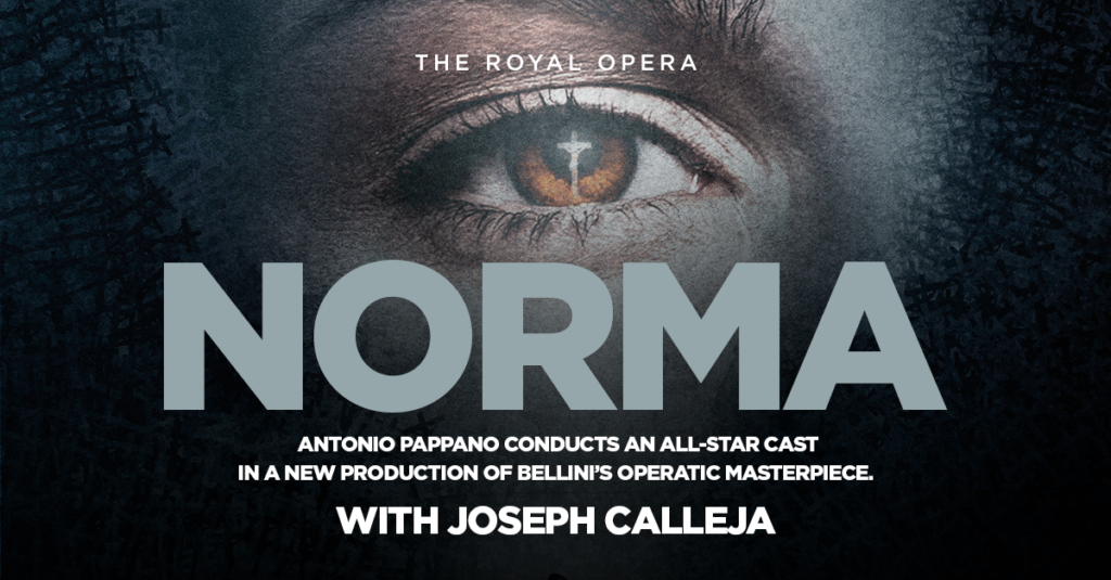Norma live from The Royal Opera House featuring Joseph Calleja - Eden ...